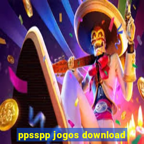 ppsspp jogos download